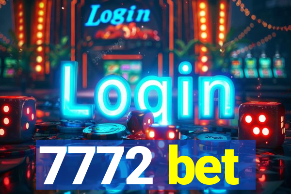 7772 bet